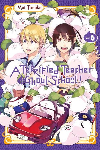 Паперова книга «A Terrified Teacher at Ghoul School, Vol. 6», автор Май Танака - фото №1