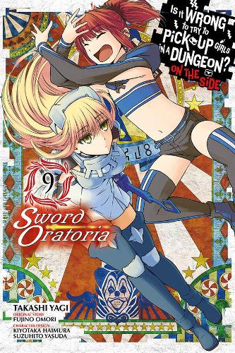 Бумажная книга «Is It Wrong to Try to Pick Up Girls in a Dungeon? Sword Oratoria, Vol. 9», автор Фудзино Омори - фото №1