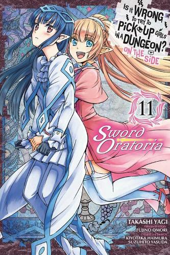 Бумажная книга «Is It Wrong to Try to Pick Up Girls in a Dungeon? On the Side: Sword Oratoria, Vol. 11», автор Фудзино Омори - фото №1