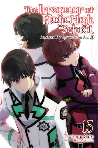 Бумажная книга «The Irregular at Magic High School, Vol. 15 (light novel)», автор Цутому Сатоу - фото №1