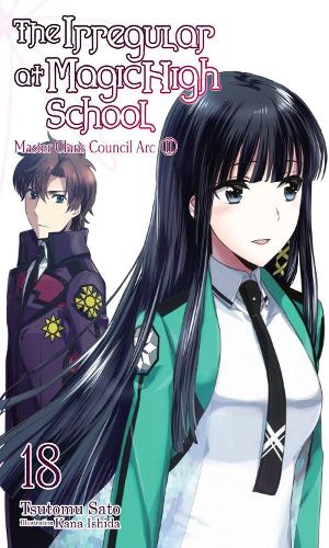 Бумажная книга «The Irregular at Magic High School, Vol. 18 (light novel)», автор Цутому Сатоу - фото №1
