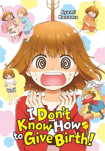 Бумажная книга «I Don't Know How to Give Birth!», автор Аями Казама - фото №1