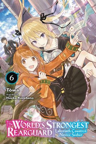 Бумажная книга «The World's Strongest Rearguard: Labyrinth Country's Novice Seeker, Vol. 6 (light novel)», автор Хуука Казабана - фото №1