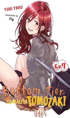 Бумажная книга «Bottom-Tier Character Tomozaki, Vol. 7 (light novel)», авторов Флай Кеннодзи, Уинифред Берд - фото №1