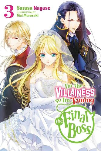 Бумажная книга «I'm the Villainess, So I'm Taming the Final Boss, Vol. 3 LN», автор Сараса Нагасе - фото №1