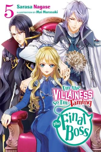 Бумажная книга «I'm the Villainess, So I'm Taming the Final Boss, Vol. 5 (light novel)», автор Сараса Нагасе - фото №1