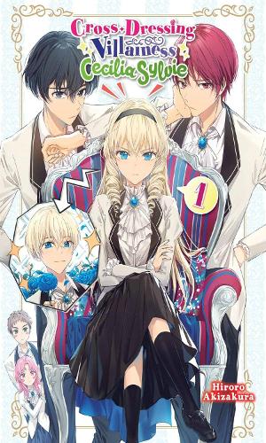 Бумажная книга «Cross-Dressing Villainess Cecilia Sylvie, Vol. 1 (light novel)», автор Хироро Акизакура - фото №1