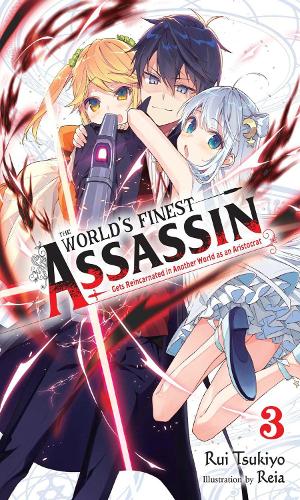 Бумажная книга «The World's Finest Assassin Gets Reincarnated in Another World as an Aristocrat, Vol. 4 LN», автор Руи Цукиё - фото №1