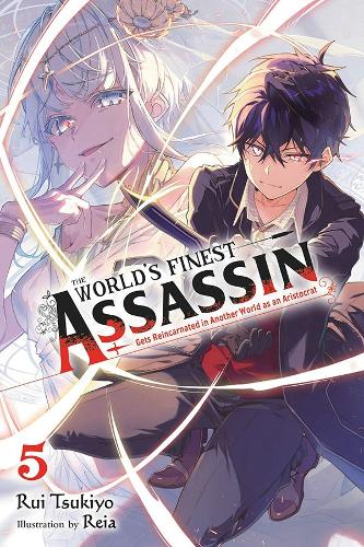 Бумажная книга «The World's Finest Assassin Gets Reincarnated in Another World as an Aristocrat, Vol. 5 LN», автор Руи Цукиё - фото №1