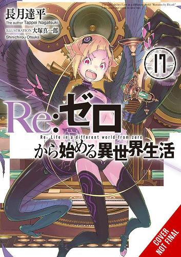 Бумажная книга «Re: Zero Starting Life in Another World, Vol. 17 (Light Novel)», автор Таппей Нагацуки - фото №1
