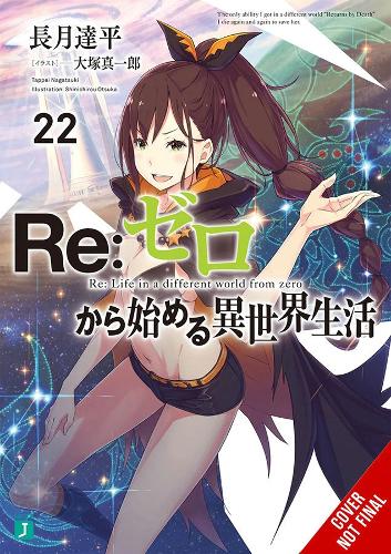 Бумажная книга «Re:ZERO -Starting Life in Another World-, Vol. 22 (light novel)», автор Таппей Нагацуки - фото №1
