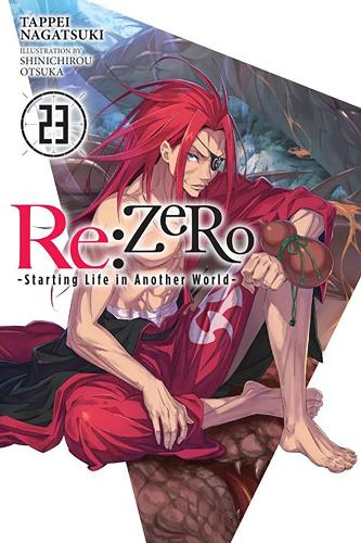 Бумажная книга «Re:ZERO -Starting Life in Another World-, Vol. 23 (light novel)», автор Таппей Нагацуки - фото №1