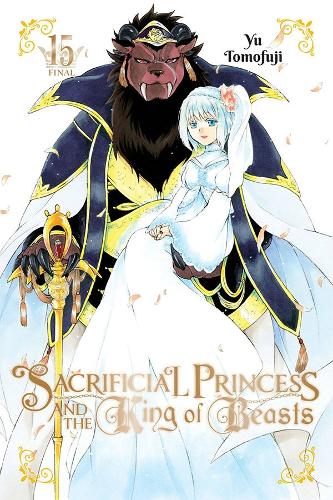 Бумажная книга «Sacrificial Princess and the King of Beasts, Vol. 15», авторов Лис Блейксли, Тейлор Энгель, Ю Томофудзи - фото №1