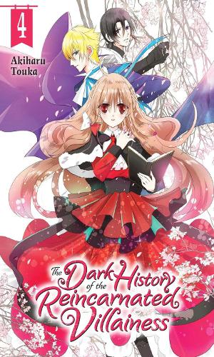 Бумажная книга «The Dark History of the Reincarnated Villainess, Vol. 4», автор Акихару Тоука - фото №1