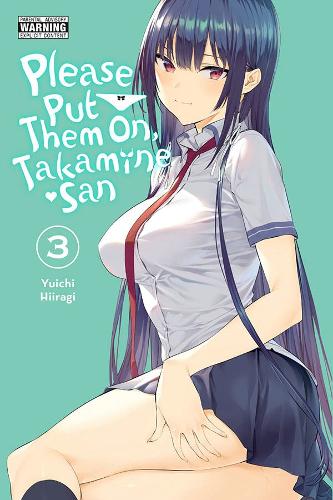 Паперова книга «Please Put Them On, Takamine-san, Vol. 3», автор Юічі Хіірагі - фото №1