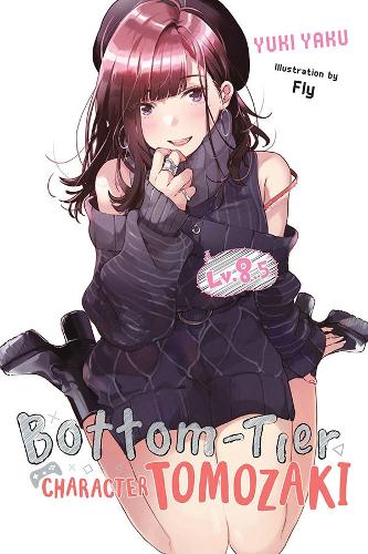 Бумажная книга «Bottom-Tier Character Tomozaki, Vol. 8.5 (light novel)», авторов Флай Кеннодзи, Уинифред Берд - фото №1