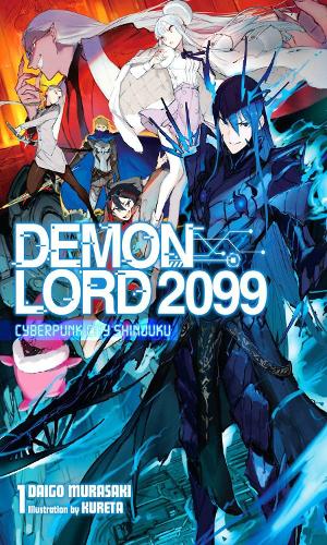 Бумажная книга «Demon Lord 2099, Vol. 1 (light novel)», автор Дайго Мурасаки - фото №1