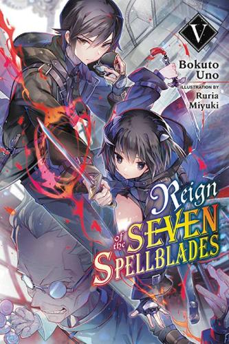 Бумажная книга «Reign of the Seven Spellblades, Vol. 5 (light novel)», автор Бокуто Уно - фото №1