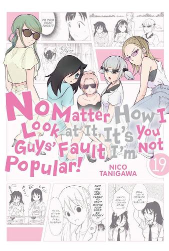 Бумажная книга «No Matter How I Look at It, It's You Guys' Fault I'm Not Popular!, Vol. 19», автор Нико Танигава - фото №1