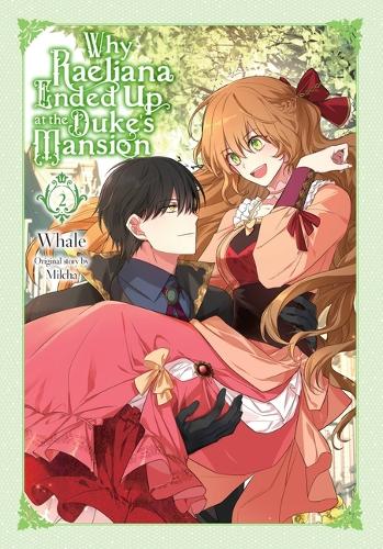 Бумажная книга «Why Raeliana Ended Up at the Duke's Mansion, Vol. 2», авторов Чихо Кристи, Дэвид Оделл, Милча - фото №1