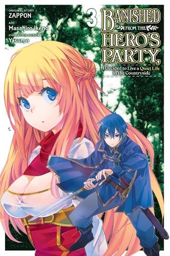 Бумажная книга «Banished from the Hero's Party, I Decided to Live a Quiet Life in the Countryside, Vol. 3 (manga)», авторов Дейл ДеЛюсия, Дайын Ким, Масахиро Икено, Ясумо Дзаппон, Дзаппон - фото №1