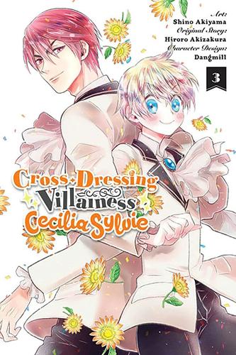Бумажная книга «Cross-Dressing Villainess Cecilia Sylvie, Vol. 3 (manga)», авторов Хироро Акизакура, Джули Гонивич, Рэйчел Пирс, Шино Акияма - фото №1