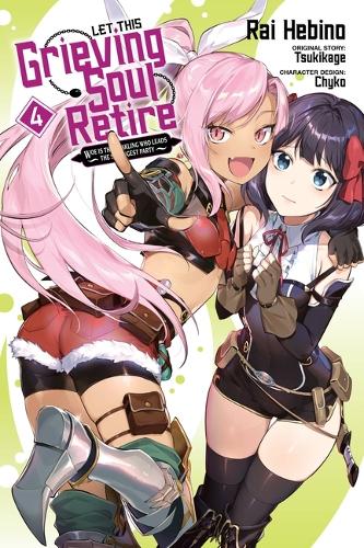 Бумажная книга «Let This Grieving Soul Retire, Vol. 4 (manga)», авторов Джон Нил, Рай Хебино, Цукикагэ - фото №1