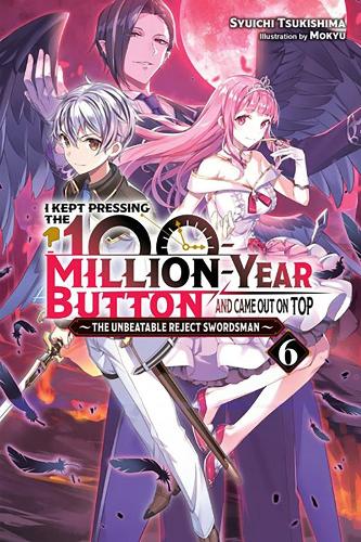 Бумажная книга «I Kept Pressing the 100-Million-Year Button and Came Out on Top, Vol. 6 (light novel)», автор Люк Хаттон - фото №1