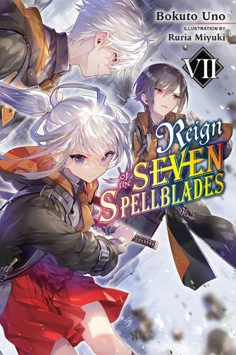 Бумажная книга «Reign of the Seven Spellblades, Vol. 7 (light novel)», автор Бокуто Уно - фото №1