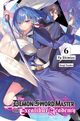 Бумажная книга «The Demon Sword Master of Excalibur Academy, Vol. 6 LN», автор Юу Симидзу - фото №1