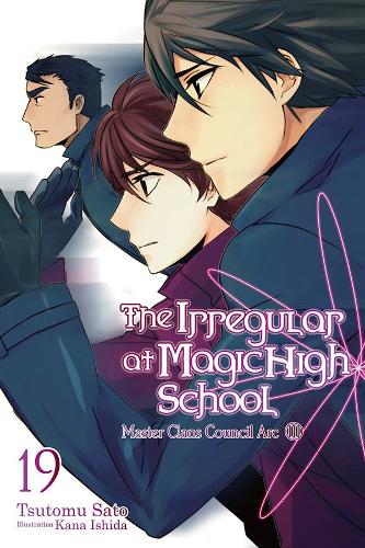 Бумажная книга «The Irregular at Magic High School, Vol. 19 (light novel)», автор Цутому Сатоу - фото №1