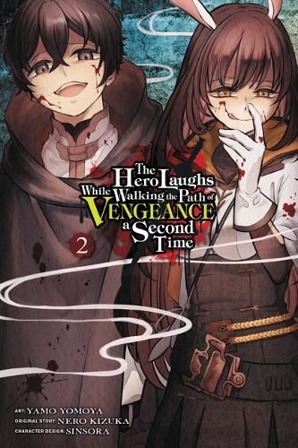 Паперова книга «The Hero Laughs While Walking the Path of Vengeance a Second Time, Vol. 2 (manga)», автор Кізука Неро - фото №1