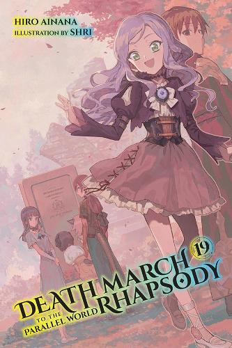 Бумажная книга «Death March to the Parallel World Rhapsody, Vol. 19 (Light Novel)», автор Хиро Айнана - фото №1