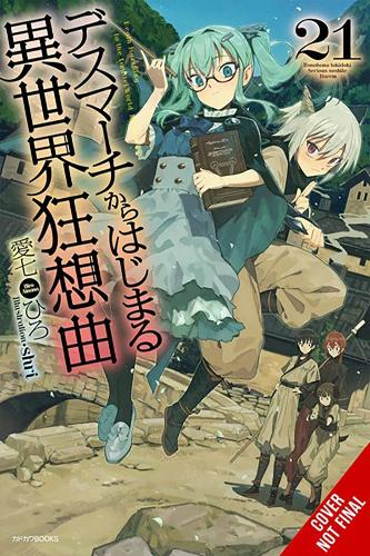 Бумажная книга «Death March to the Parallel World Rhapsody, Vol. 21 (light novel)», автор Хиро Айнана - фото №1