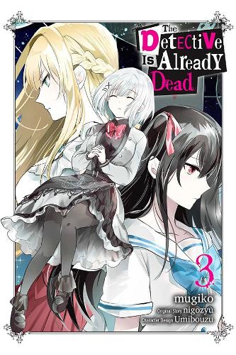 Паперова книга «The Detective Is Already Dead, Vol. 3 (manga)», авторів Чіхо Крісті, nigozyu, Тейлор Енгель, mugiko - фото №1