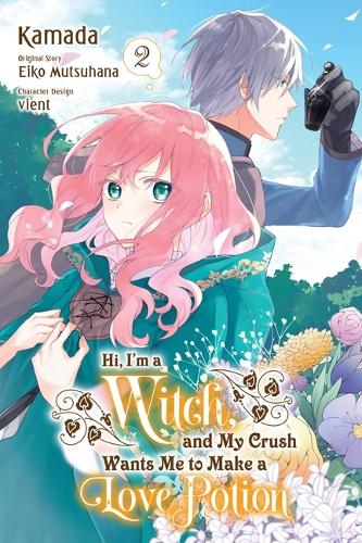Бумажная книга «Hi, I'm a Witch, and My Crush Wants Me to Make a Love Potion, Vol. 2», авторов Алетейя Нибли, Афина Нибли, Эйко Муцухана, Kamada, Рэйчел Пирс, Vient - фото №1