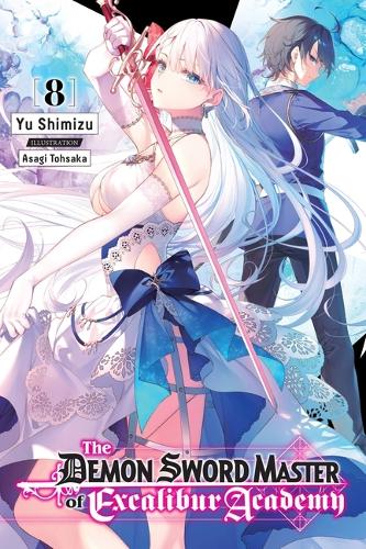 Бумажная книга «The Demon Sword Master of Excalibur Academy, Vol. 8 (light novel)», автор Юу Симидзу - фото №1