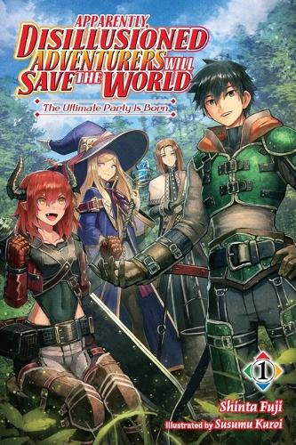 Бумажная книга «Apparently, Disillusioned Adventurers Will Save the World, Vol 1 (light novel)», автор Синта Фудзи - фото №1
