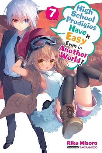 Бумажная книга «High School Prodigies Have It Easy Even in Another World!, Vol. 7 (light novel)», автор Рику Мисора - фото №1