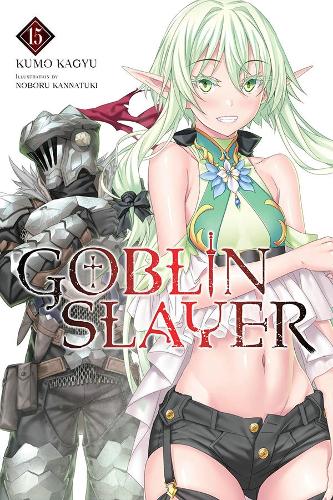 Бумажная книга «Goblin Slayer, Vol. 15 (light novel)», автор Кумо Кагью - фото №1