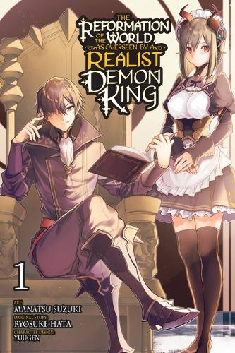 Бумажная книга «The Reformation of the World as Overseen by a Realist Demon King, Vol. 1 (manga)», авторов Андрия Макнайт, Энтони Квинтессенца, Манацу Судзуки, Рёсукэ Хата - фото №1