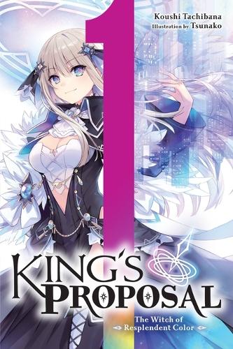Бумажная книга «King's Proposal, Vol. 1 (light novel)», автор Коши Тачибана - фото №1