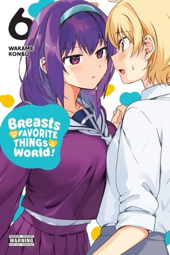 Паперова книга «Breasts Are My Favorite Things in the World!, Vol. 6», автор Вакаме Конбу - фото №1