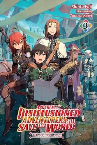 Бумажная книга «Apparently, Disillusioned Adventurers Will Save the World, Vol. 3 (light novel)», автор Синта Фудзи - фото №1