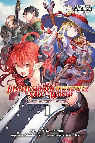 Бумажная книга «Apparently, Disillusioned Adventurers Will Save the World, Vol. 1 (manga)», автор Синта Фудзи - фото №1