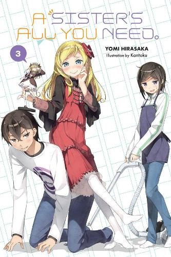 Бумажная книга «A Sister's All You Need., Vol. 3 (light novel)», авторов Кантоку, Кевин Гиффорд - фото №1
