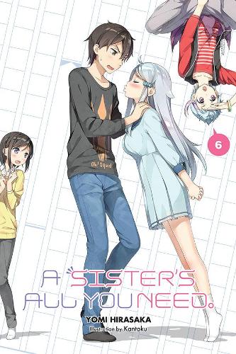 Бумажная книга «A Sister's All You Need., Vol. 6 (light novel)», авторов Кантоку, Кевин Гиффорд - фото №1