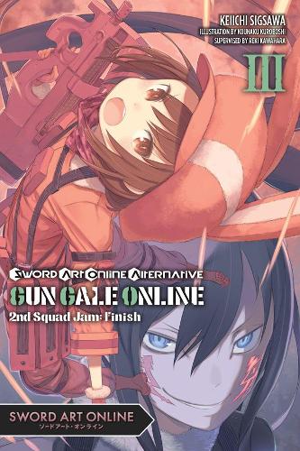Бумажная книга «Sword Art Online Alternative Gun Gale Online, Vol. 3 (light novel)», авторов Кейити Сигсава, Реки Кавахара - фото №1