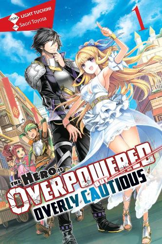 Бумажная книга «The Hero Is Overpowered but Overly Cautious, Vol. 1 (light novel)», автор Лайт Тучихи - фото №1