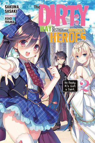 Бумажная книга «The Dirty Way to Destroy the Goddess's Heroes, Vol. 2 (light novel)», авторов Асаги Тосака, Сакума Сасаки - фото №1